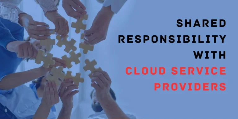 Shared Responsibility with Cloud Service Providers